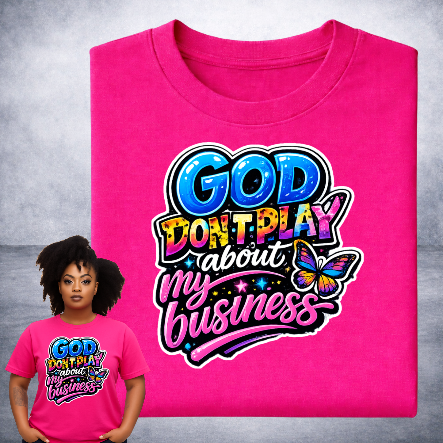 GOD DON'T PLAY ABOUT MY BUSINESS