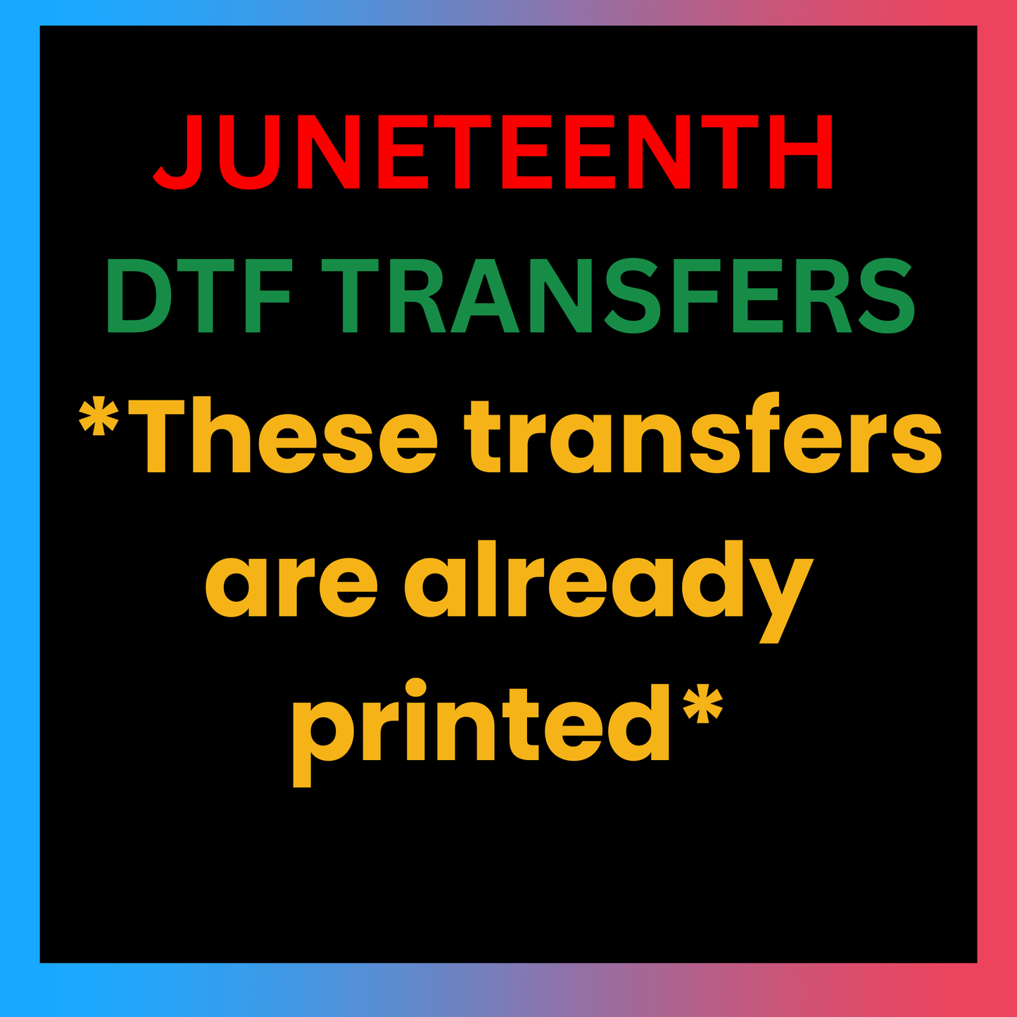 READY-TO-PRESS DTF TRANSFERS AVAILABLE! Juneteenth Theme