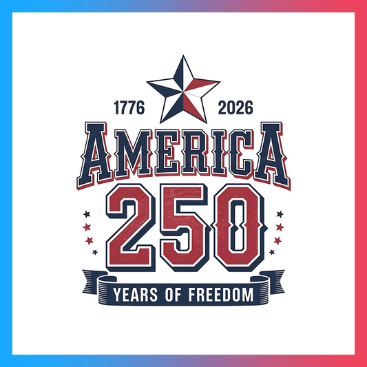 America 250 Years Of Freedom