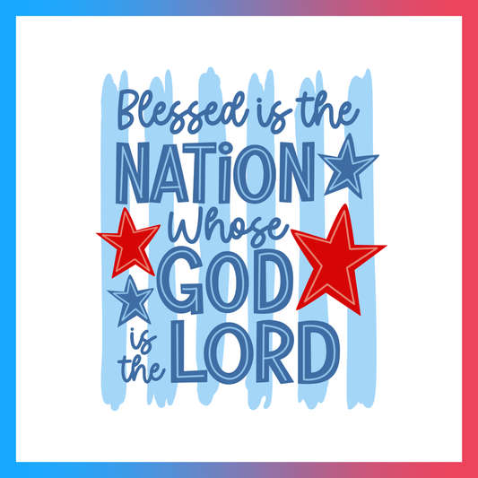 Blessed The Nation Whose God Is The Lord