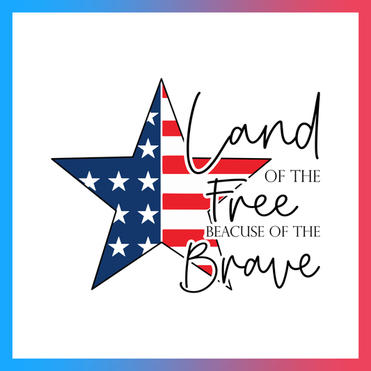 Star-Land Of The Free Because Of tHe Brave