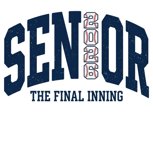 SENIOR CLASS OF 2026 THE FINAL INNING